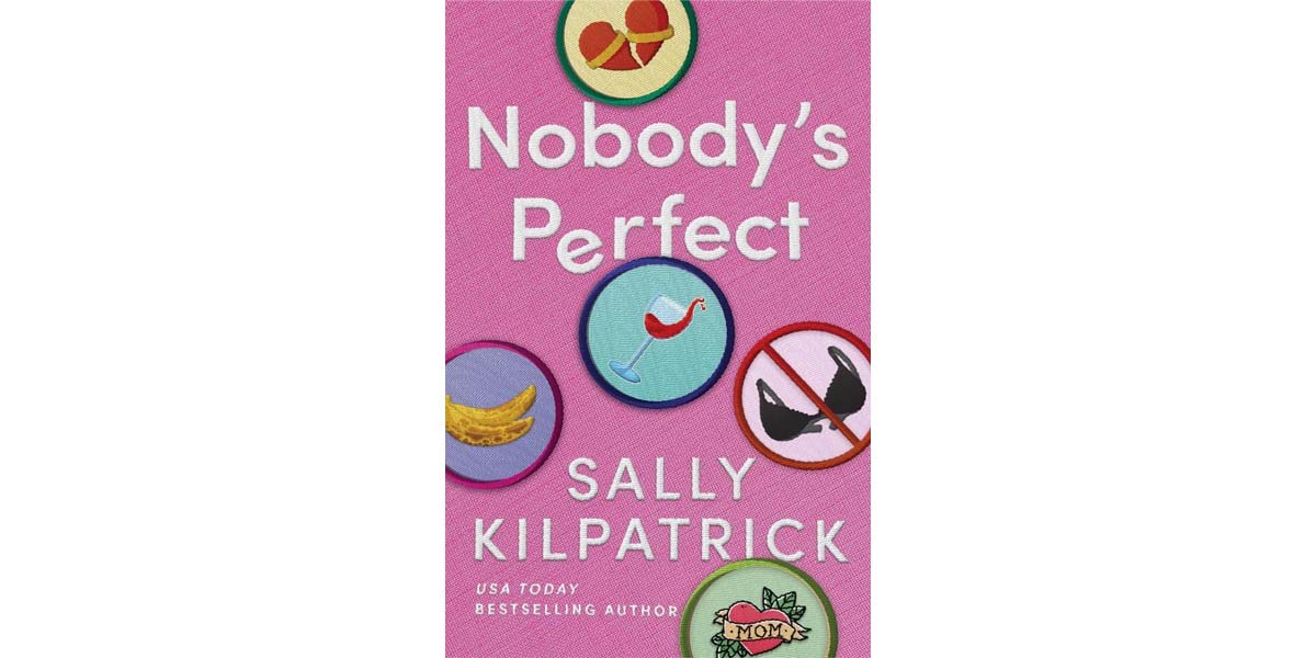 Nobody's Perfect by Sally Kilpatrick