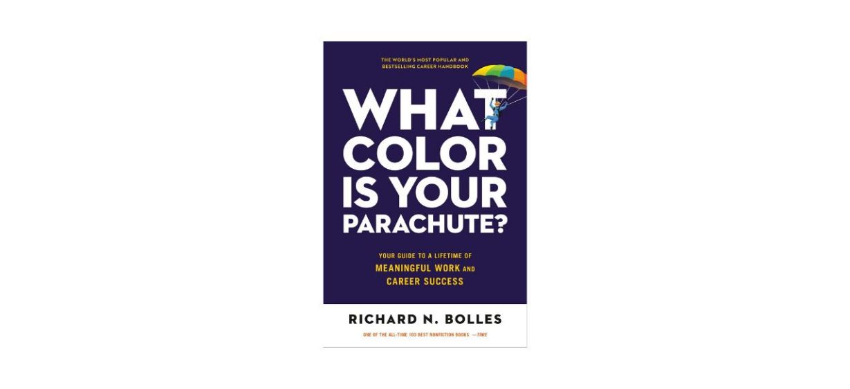 “What Color Is Your Parachute?” by Richard N. Bolles