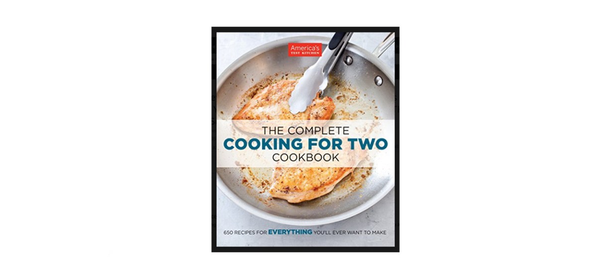 best &quot;The Complete Cooking for Two Cookbook&quot; by America's Test Kitchen