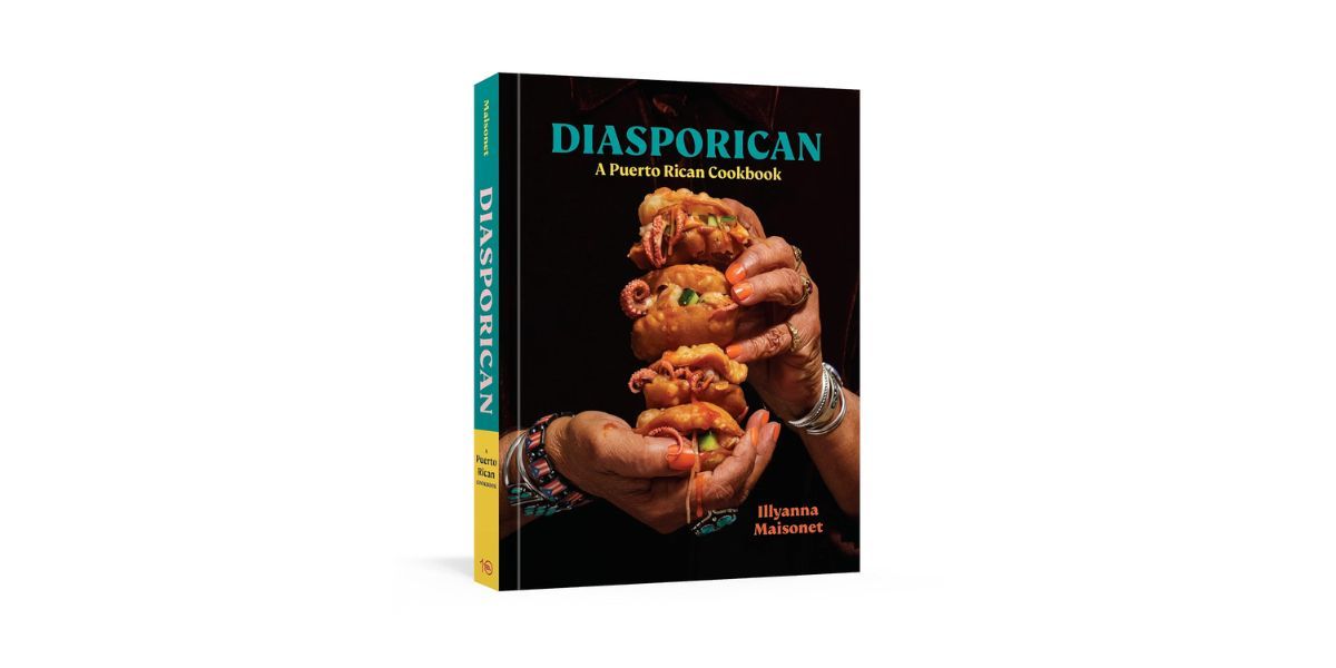 Diasporican: A Puerto Rican Cookbook, by Illyanna Maisonet
