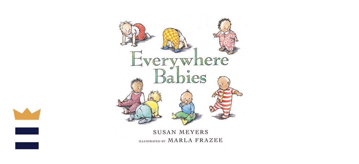 Everywhere Babies Board Book by Susan Meyers and Marla Frazee