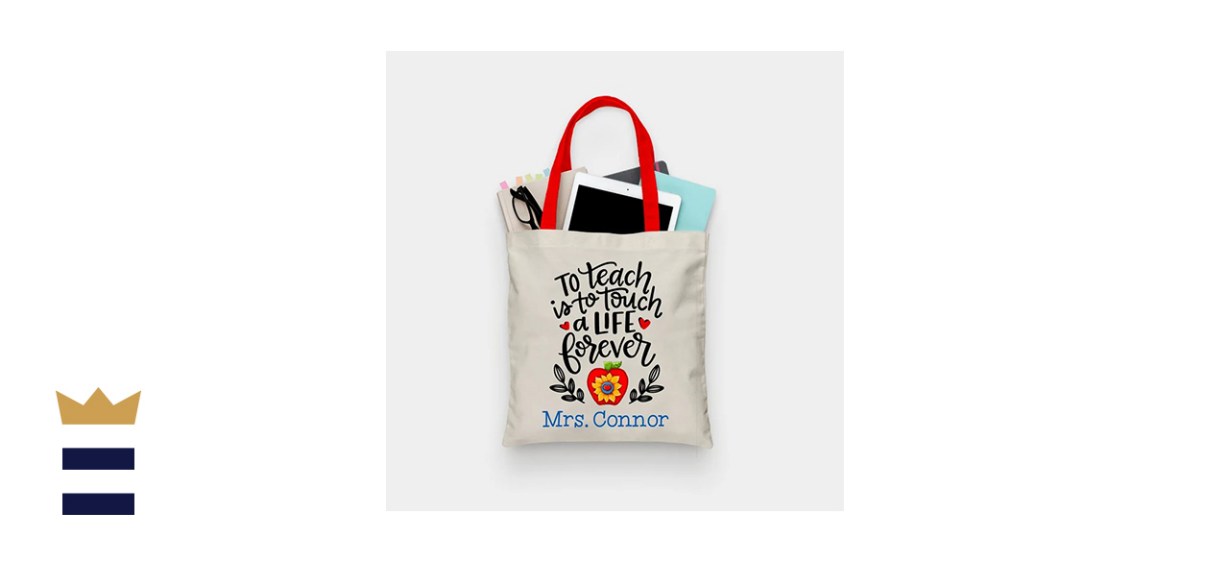 To Teach Is to Touch a Life Forever Tote Bag