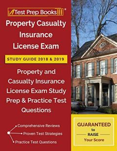 Test Prep Books Property and Casualty Insurance License Exam Study Guide: Property Casualty Insurance Book and Practice Test Questions [3rd Edition]