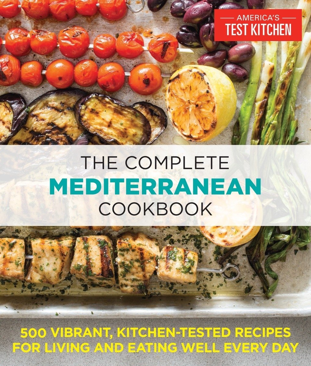 America&#039;s Test Kitchen The Complete Mediterranean Cookbook