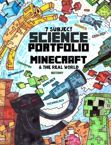 7-Subject Science Portfolio — Minecraft and the Real World Sarah Janisse Brown, Isaac Joshua Brown, The Thinking Tree LLC